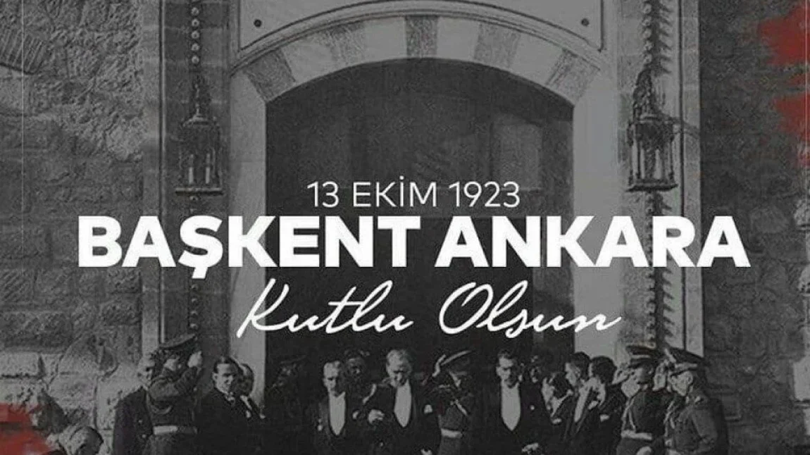 Ankara’nın başkent oluşunun 103. yılı için kutlama mesajı