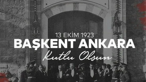 Ankara’nın başkent oluşunun 103. yılı için kutlama mesajı