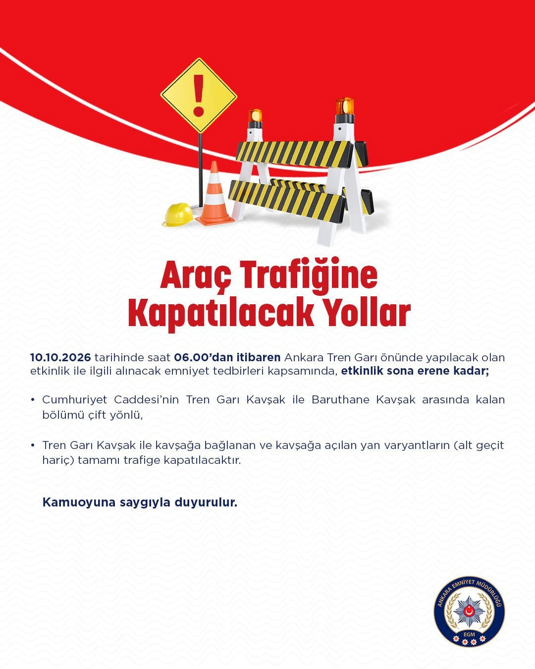 10 Ekim 2026’da Ankara Tren Garı çevresinde araç trafiğine kapatılacak yolları gösteren Ankara Emniyet Müdürlüğü duyurusu